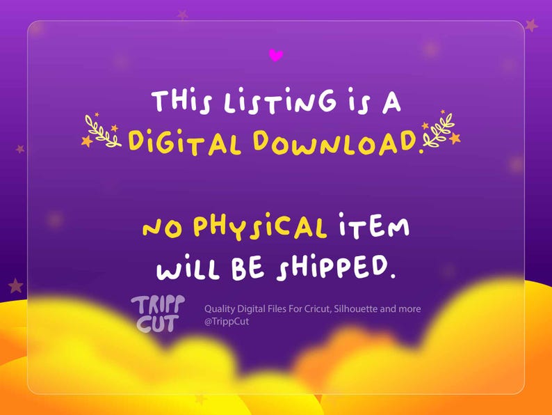 May include: A digital download listing announcement on a purple background with a gradient yellow and orange bottom. Text reads: "THIS LISTING IS A DIGITAL DOWNLOAD. NO PHYSICAL ITEM WILL BE SHIPPED." Includes the Tripp Cut logo and social media handle.
