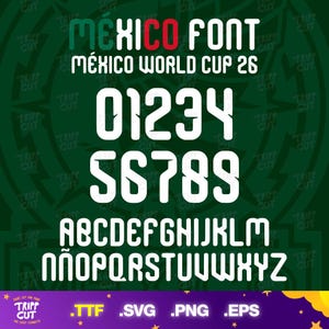 May include: A digital font file set titled MEXICO FONT MÉXICO WORLD CUP 26, featuring white alphanumeric characters including numbers 0-9 and the full alphabet from A to Z with the letter Ñ, presented against a dark green background.