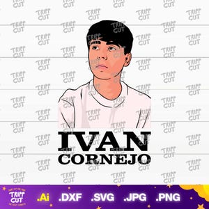 Ivan PNG,JPG,SVG,Dxf Música Mexicana png, Regional mexicano Print and Cut Digital files cricut silhouette files download