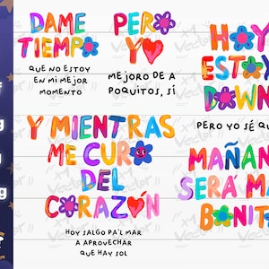 Puede incluir: Obra de arte digital colorida con frases en espa&ntilde;ol, incluyendo "Dame Tiempo" y "Ma&ntilde;ana Ser&aacute; M&aacute;s Bonito." El texto est&aacute; en un estilo manuscrito juguet&oacute;n con acentos florales. La imagen est&aacute; dise&ntilde;ada para proyectos de impresi&oacute;n y corte.
