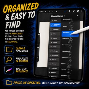 May include: A digital tablet screen shows a drawing app interface with the text "ORGANIZED & EASY TO FIND." The screen displays pose categories and a stylus. The app is "BUILT FOR PROCREATE" and allows users to "FIND POSES IN SECONDS."