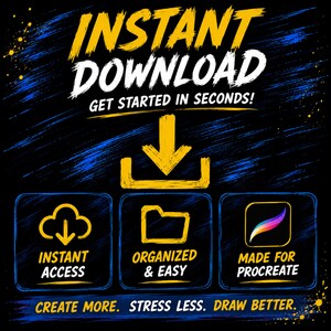 May include: An advertisement for a digital download, featuring the words "INSTANT DOWNLOAD" in yellow and white. The image includes icons for instant access, organised and easy, and made for Procreate. The text "CREATE MORE. STRESS LESS. DRAW BETTER." is at the bottom.
