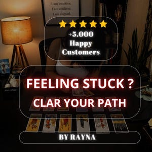 May include: A set of tarot cards laid out on a dark surface with text overlays that read +5.000 Happy Customers, FEELING STUCK ? CLAR YOUR PATH, and BY RAYNA. The cards feature various colorful illustrations and symbols arranged in rows.
