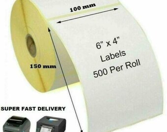 ROLL FOR ZEBRA TOSHIBA CITIZEN 6X4 4X6" 100 X 150MM DIRECT THERMAL LABELS 500 