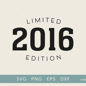 Könnte beinhalten: Digitales Design mit dem Text "LIMITED 2016 EDITION" in Schwarz auf cremefarbenem Hintergrund. Darunter ein türkisfarbenes Banner mit den Dateitypen SVG, PNG, EPS und DXF.