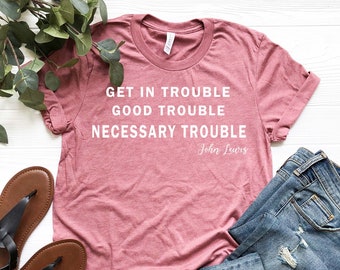 Good Trouble Shirt | Etsy