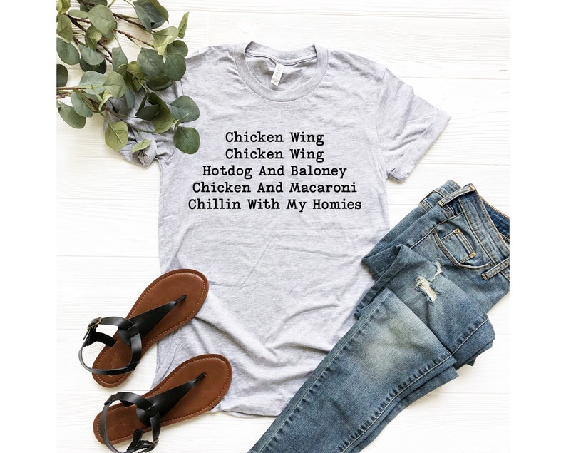 Chicken Wing Chicken Wing Hotdog And Baloney Chicken And Macaroni Chillin With My Homies T-shirt, Graphic Tees, Tik Tok Shirt, Song T-shirt 