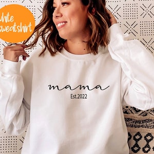 Mama Sweatshirt,Mama Est Sweatshirt,Mothers Day Gift,Cool Mom, First Mothers Day Gift, Personalized Gift, Mom Life Shirt, New Mom Gift,PR236