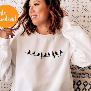 Bird Shirt, Bird Sweatshirt ,Bird on Wire, Cute Birds Shirt, Womens Bird Shirt, Bird Lover Gift, Bird Birthday Gift, Mothers Day Gift Idea,