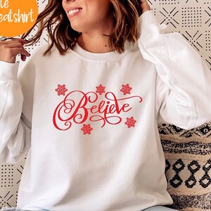 Womens Christmas sweatshirt, Believe Christmas Sweatshirt, Christmas Sweater, Christmas Sweatshirt, christmas pajamas women, Believe Shirt