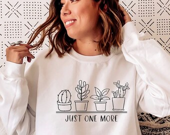 Just One More Plant Shirt, Plant Lady T-Shirt, Plant Lover Gift, Gardening Shirt, Plant Mom Shirt, Gardening Shirt, Plant Mom Shirt,