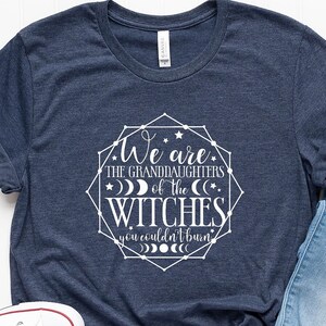 Unisex witches t-shirt, We Are the Granddaughters tee, casual empowerment clothing