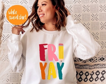 Friyay Sweatshirt, Teacher Friday Shirt, Teacher Team Shirts, Funny Teacher, Cute Teacher Shirt, Gift for Teachers, School Staff Shirts,ED36