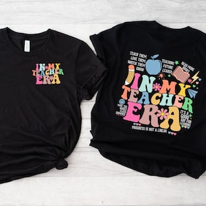 In My Teacher Era Shirt, Best Teacher Shirt, Favorite Teacher Gift, Teacher’s Day Gift, Custom School Teacher Shirt,ED17