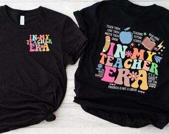 In My Teacher Era Shirt, Best Teacher Shirt, Favorite Teacher Gift, Teacher’s Day Gift, Custom School Teacher Shirt,ED17