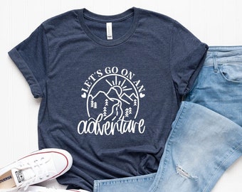 Adventure Shirt Women,Mountain Shirt,Campers Gifts,Gift for Women,Let's Go On An Adventure Shirt,Family Vacation Shirt,Hiking Shirt,PR333