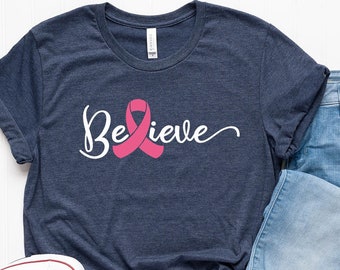 Believe  Cancer Shirt, Cancer Survivor, Cancer Tshirt, Cancer Tee, Cancer Gift, Cancer Fighter Tee, Fight Together Shirt, Motivational tee