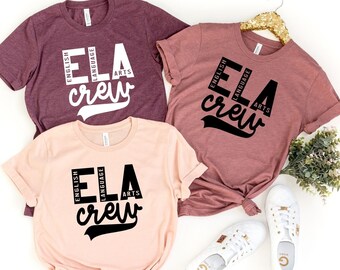 English Teacher Shirt, ELA Teacher Crew Shirt, Funny English Teacher Gift, Teacher Squad Shirt, ELA Team, First Day of School, ED37