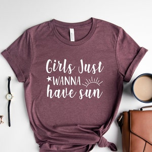 Girls Just Wanna Have Sun Shirt, Beach Vibes Shirt, Summer T-shirt, Women Summer Gift,PR292