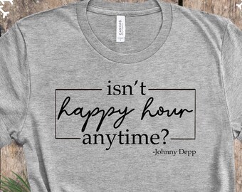 Isn’t Happy Hour Anytime Shirt, Johnny Depp Shirt,Thats Hearsay Shirt, Funny Johnny Depp Tee,Justice For Johnny T-Shirt,Mega Pint Shirt