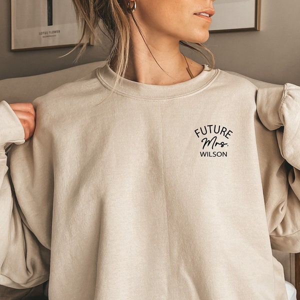 Future MRS Sweatshirt. Custom bride gift. Customized engagement shirt. Newly engaged gifts for her. Fiancee Bride to be - New Fiance ,PR09