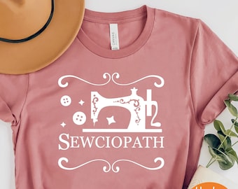 Sewciopath Tee,Sewing Shirt, Sewing Lover Shirt, Quilter Gift,Funny Sew TShirt, Women Shirt, Shirts for Women,