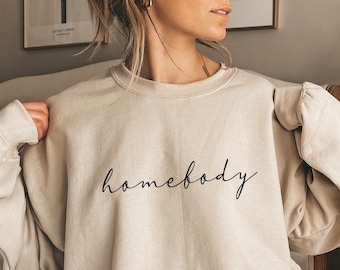 Homebody Shirt, Unisex sweatshirt, Homebody Women’s Sweatshirt, Cute Gifts for Introverts, Gift for homebody,slouchy sweatshirt,PR134