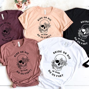 Bride Or Die Bachelorette TShirt, Til Death Do Us Party, Bachelorette Gifts, Bridal Party Gifts, Bachelorette Party Shirts, Weekend,HW3
