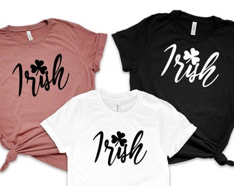 Irish Shirt, St. Patrick's Day Shirt, St. Patrick's Day T-Shirt for Women, St. Patrick's Shirt for Men, Luck of the Irish, Shamrock Shirt