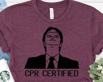 CPR Certified Shirt, The Office Shirt, Dwight Schrute,Funny Dwight Shirts, Funny Shirt, Dwight Office Shirt, Gift For Him, Gift For HerPR107