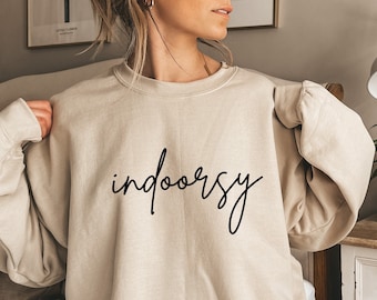 Indoorsy Sweatshirt, Indoorsy Homebody Sweatshirt, Unisex sweatshirt, Cute Women's Graphic sweatshirt, Indoorsy Shirt, great indoors,PR202