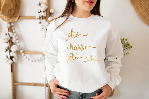 PliE Chasse Jete All Day Shirt Ballet Shirt Dance Shirt | Etsy