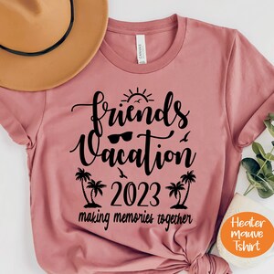 Friends Trip Shirt, Travel Lover Shirt, Girls Vacation Shirt,Friends Vacation 2023 Shirt,Travel Lover Shirt, Best Friends Gift T-Shirt,PR330 bild 8