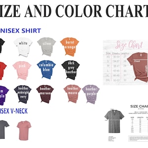 May include: Size and color chart for unisex t-shirts and v-neck shirts. The chart shows different colors and sizes for both styles. The chart also includes a size guide with chest and length measurements in inches.