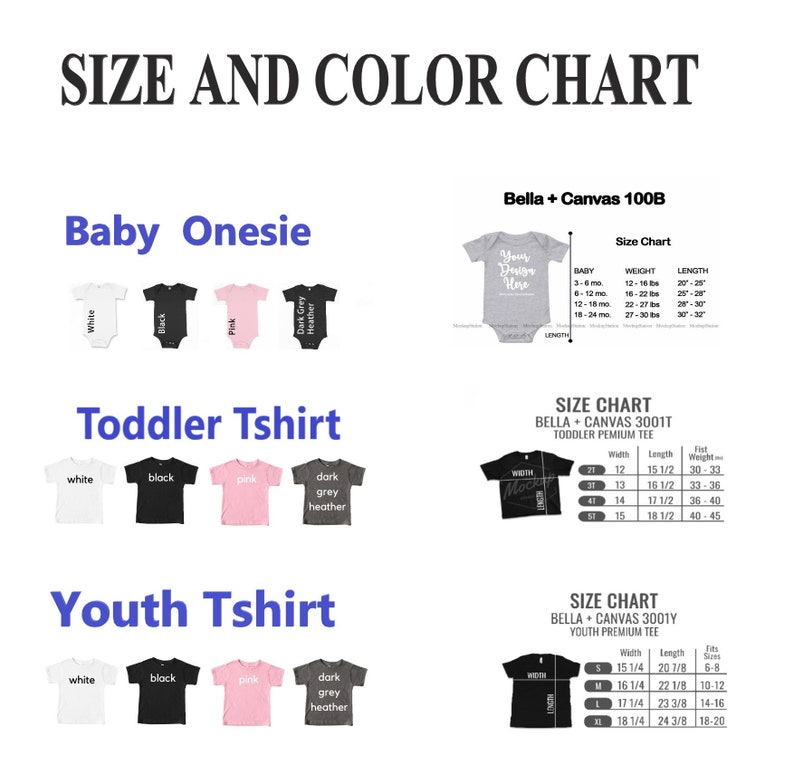 May include: Size chart for baby onesies, toddler t-shirts, and youth t-shirts. The chart shows the available colors: white, black, pink, dark grey heather. The chart also shows the sizes and measurements for each garment type.