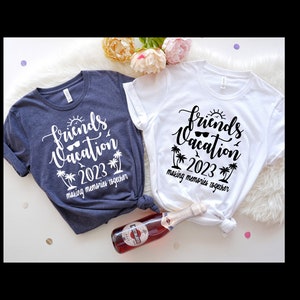 Friends Trip Shirt, Travel Lover Shirt, Girls Vacation Shirt,Friends Vacation 2023 Shirt,Travel Lover Shirt, Best Friends Gift T-Shirt,PR330 bild 6