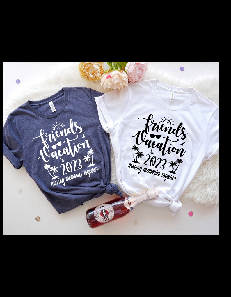 Friends Trip Shirt, Travel Lover Shirt, Girls Vacation Shirt,Friends Vacation 2023 Shirt,Travel Lover Shirt, Best Friends Gift T-Shirt,PR330 bild 6