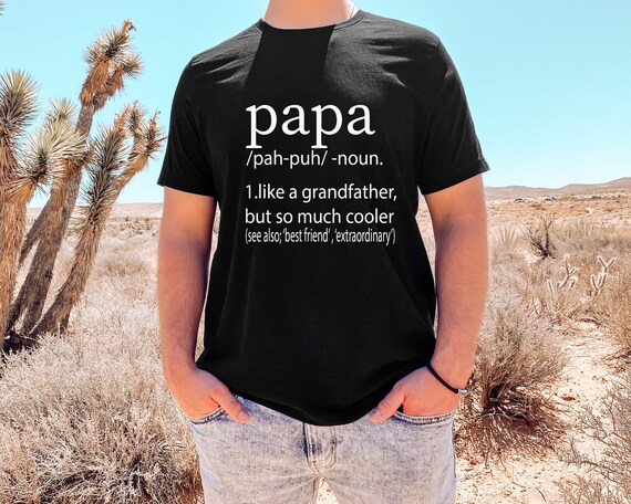 Definition Of Papa T-Shirt Gift For Father's Day Definition Of Papa T-Shirt Gift For Father's Day