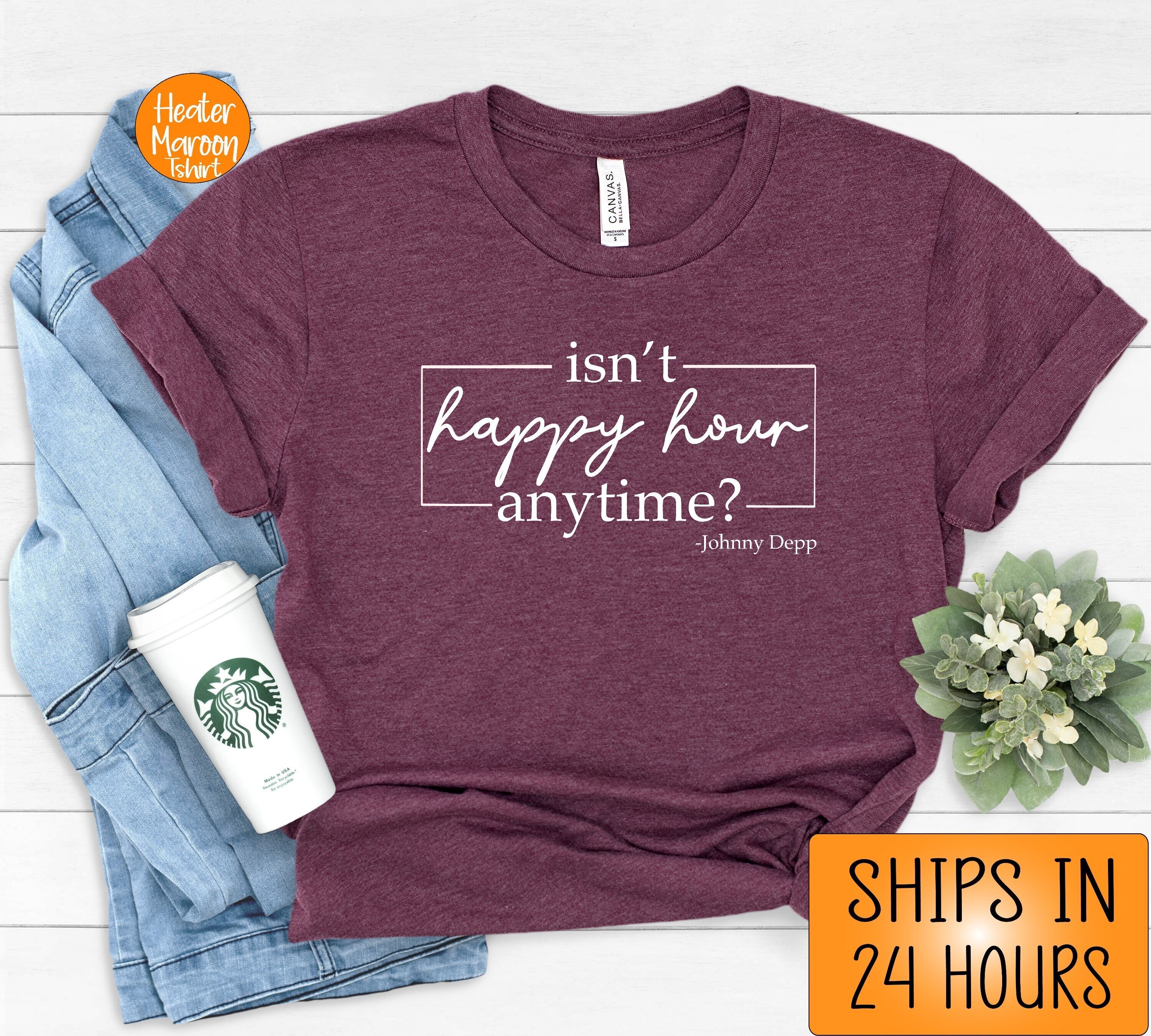 Johnny Depp Quote T-Shirts - 'Isn't Happy Hour Anytime' & Justice For Johnny Tees