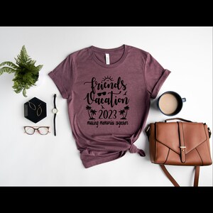 Friends Trip Shirt, Travel Lover Shirt, Girls Vacation Shirt,Friends Vacation 2023 Shirt,Travel Lover Shirt, Best Friends Gift T-Shirt,PR330 bild 2