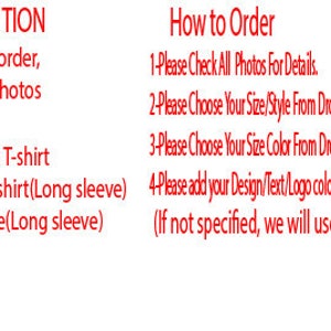 May include: Red text on a white background with instructions on how to order a personalized t-shirt. The text includes the different sizes and styles available, such as toddler, youth, and adult sizes, as well as V-neck, sweatshirt, and hoodie styles. The text also includes instructions on how to choose the size, style, and color of the shirt, as well as how to add a design, text, or logo to the shirt.
