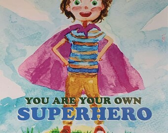 Art Print - You Are Your Own Superhero