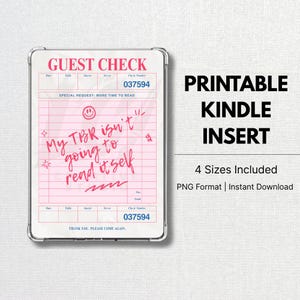以下が含まれることがあります： ゲストチェックとして設計された、ピンクと白の印刷可能なKindleインサート。「My TBR isn't going to read itself」というテキストがチェックに手書きされています。インサートには「PRINTABLE KINDLE INSERT」と「4 Sizes Included」というテキストが含まれています。
