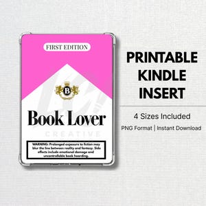 May include: A pink and white Kindle insert with the text "Book Lover" and "First Edition." The design includes a crest and a warning about fiction exposure. The insert is for a Kindle and comes in four sizes.
