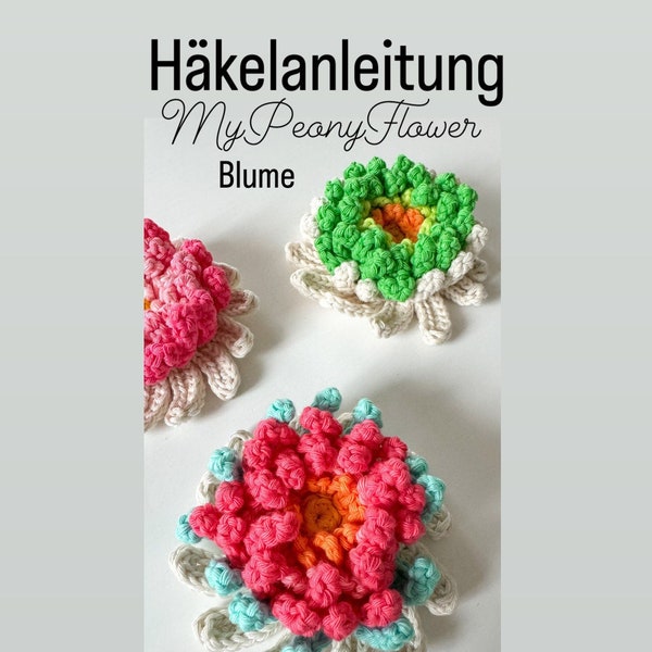 HÄKELANLEITUNG Häkelblume " MyPeonyFlower", Brosche, Applikation, Häkelbrosche, Accessoire ,PDF  - deutsche ANLEITUNG