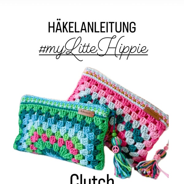 HÄKELANLEITUNG „ My Little Hippie " ,Häkeltasche, Bohotasche, Ibizastyle Sommertasche, Clutch, Kosmetiktasche, DEUTSCH inkl Nähanleitung