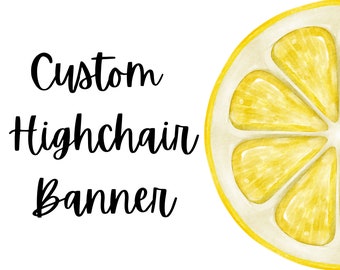 Custom Highchair Banner, Highchair Banner, Custom Party Decor, Highchair Birthday Banner