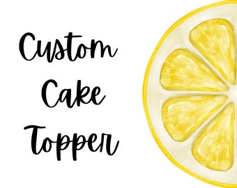 Custom Cake Topper