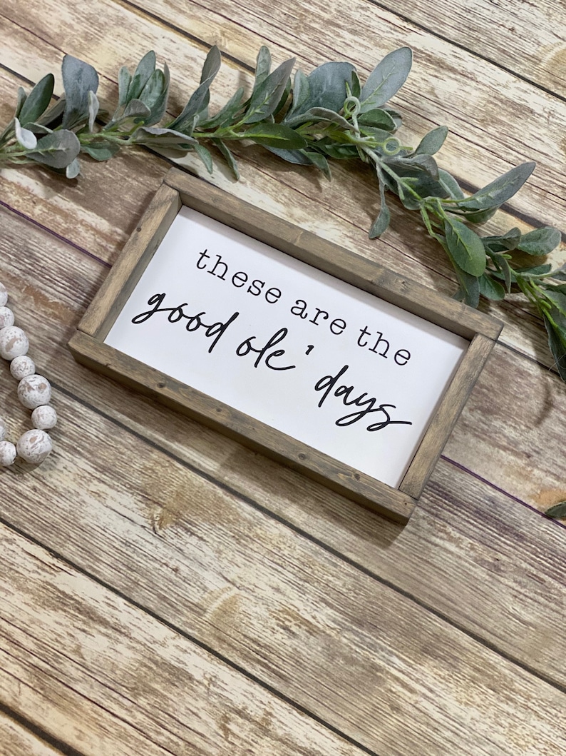 These are the good ole days good ole days sign good ole | Etsy