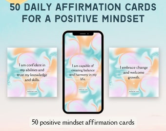 Daily Affirmation Cards: 50 Uplifting Messages for a Positive Mindset - Digital Affirmation Cards - Instant Download